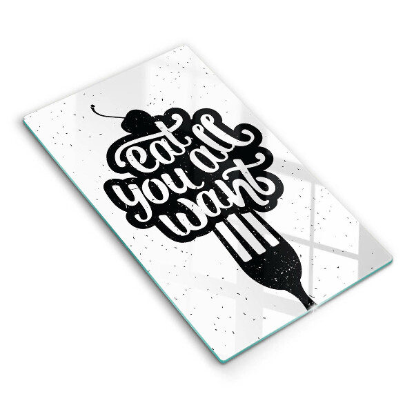 Tábua de corte de vidro Inscripția Eat You All Want